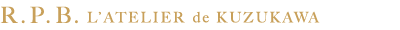 L’ATELIER de KUZUKAWA